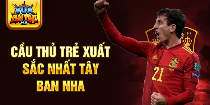 Cầu thủ trẻ xuất sắc nhất Tây Ban Nha