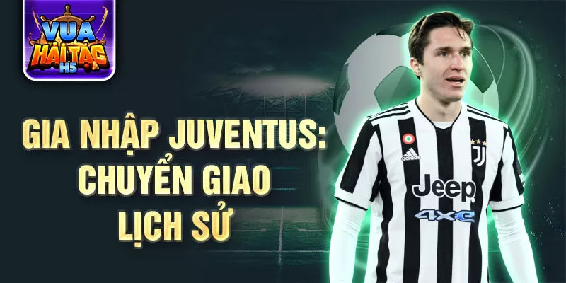 Gia nhập Juventus: Chuyển giao lịch sử