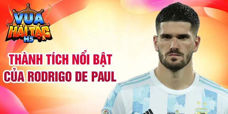 Thành tích nổi bật của Rodrigo De Paul