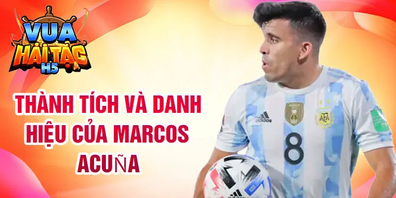 Thành tích và danh hiệu của Marcos Acuña