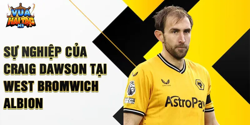 Sự nghiệp của Craig Dawson tại West Bromwich Albion