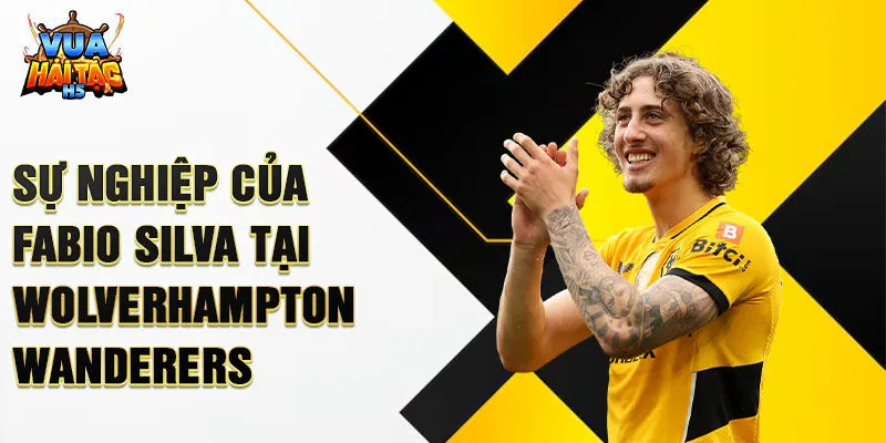 Sự nghiệp của Fabio Silva tại Wolverhampton Wanderers