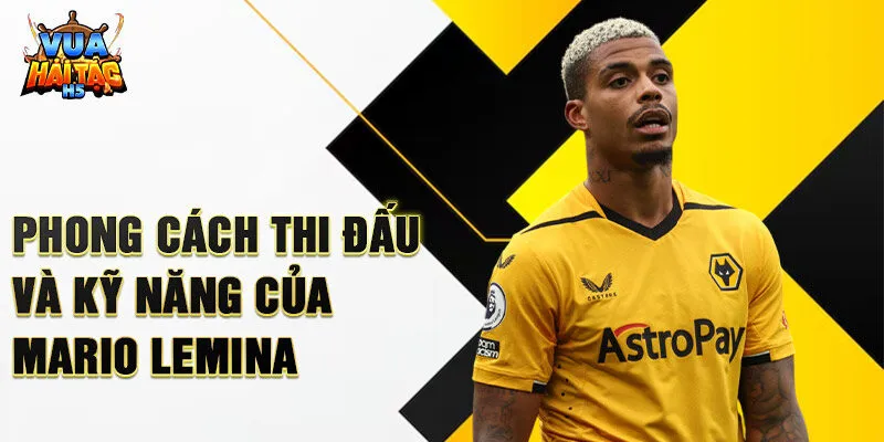 Phong cách thi đấu và kỹ năng của Mario Lemina